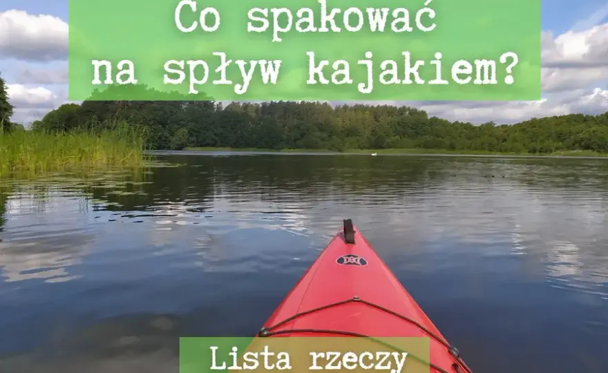 Prowiant na kajak: Jednodniowy czy kilkudniowy? Spakuj mądrze!
