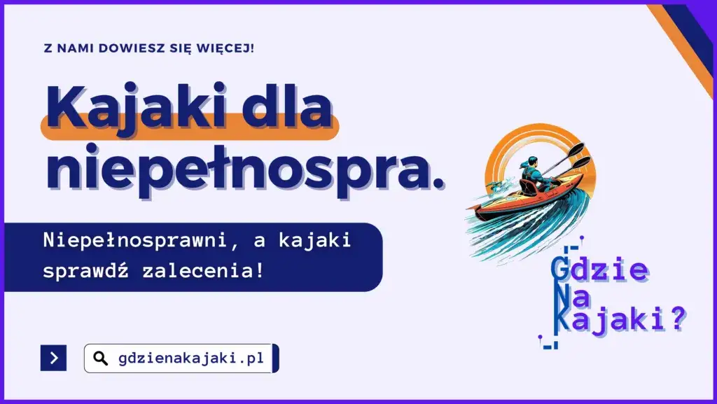 Zdjęcie Kajakarstwo dla osób z niepełnosprawnościami: Przewodnik i inspiracje
